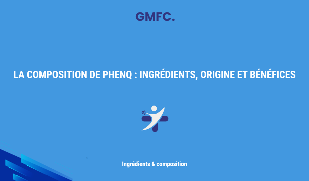 La Composition De Phenq : Ingrédients, Origine Et Bénéfices