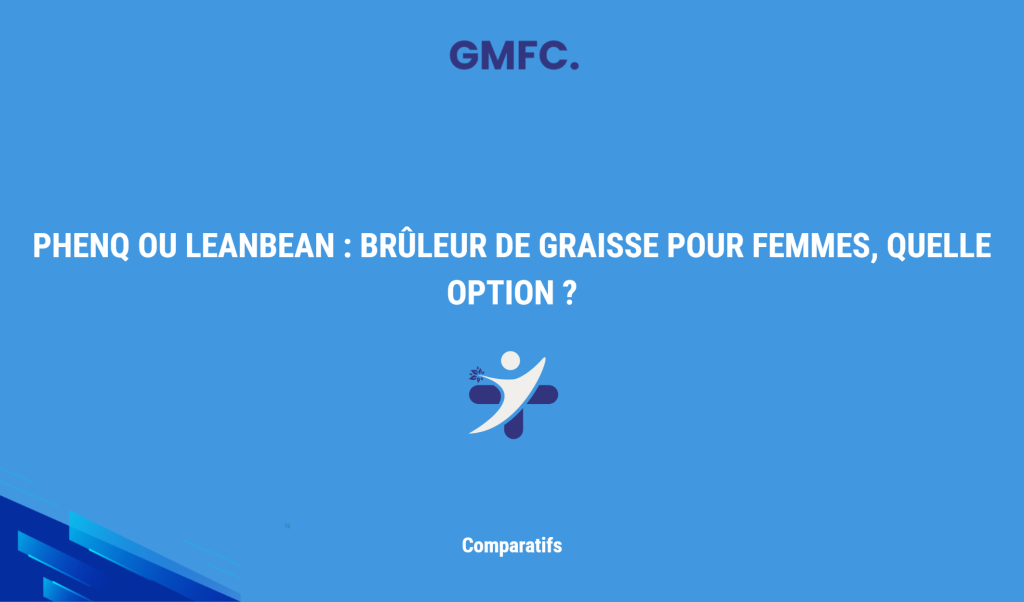 Phenq Ou Leanbean : Brûleur De Graisse Pour Femmes, Quelle Option ?