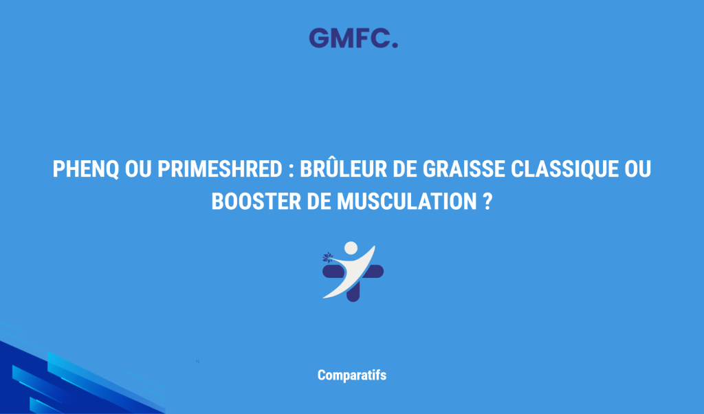 Phenq Ou Primeshred : Brûleur De Graisse Classique Ou Booster De Musculation ?