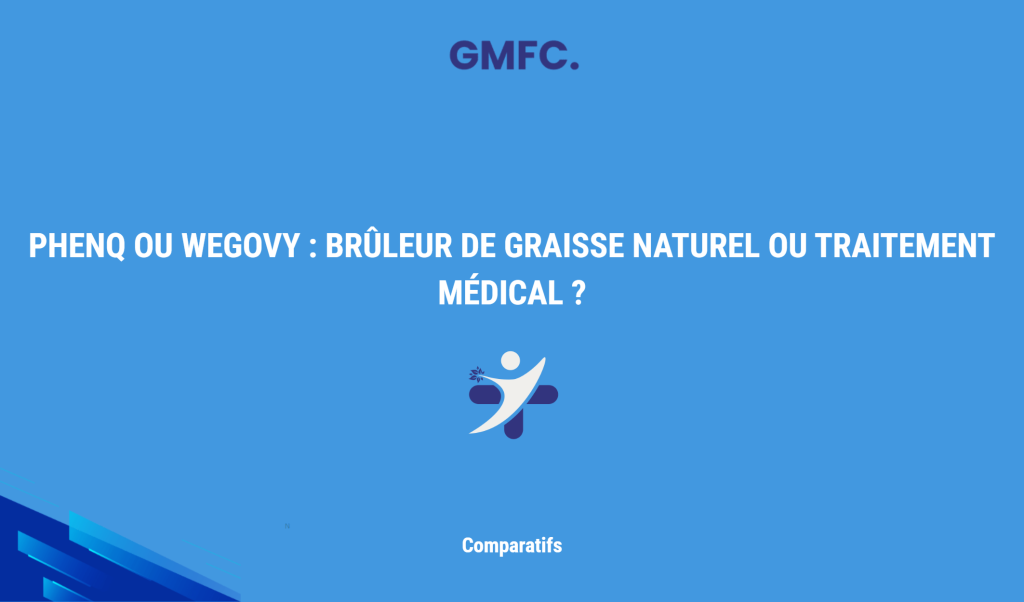 Phenq Ou Wegovy : Brûleur De Graisse Naturel Ou Traitement Médical ?