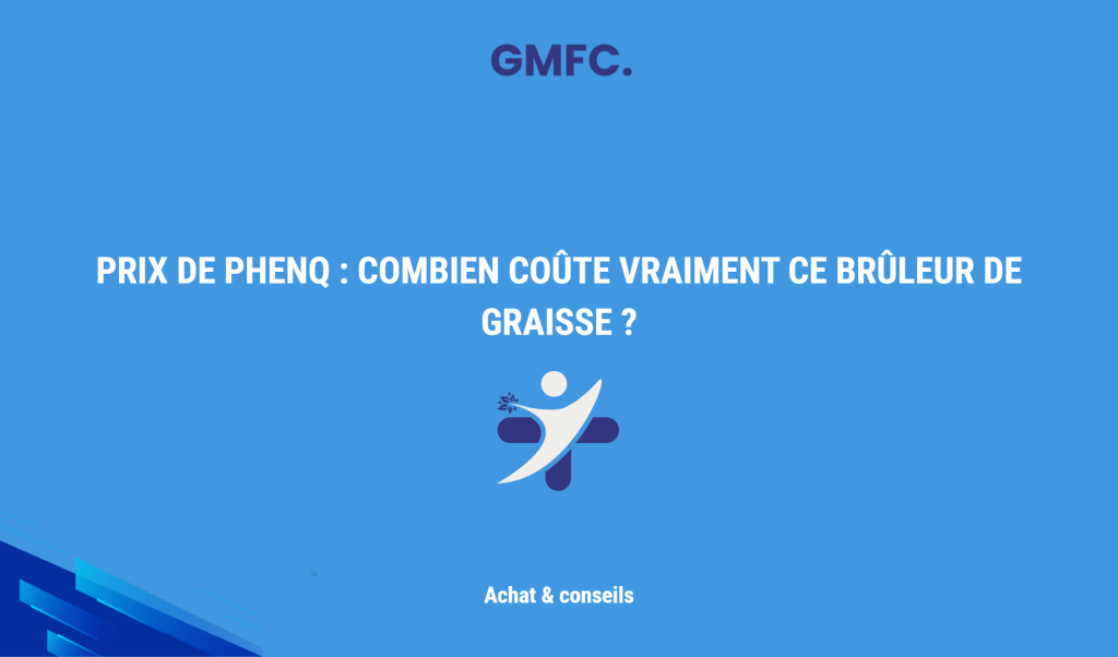 Prix De Phenq : Combien Coûte Vraiment Ce Brûleur De Graisse ?